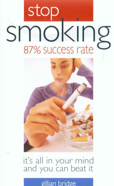 Cover for Gillian Bridge · Stop Smoking it's All in the Mind (Paperback Book) (2005)