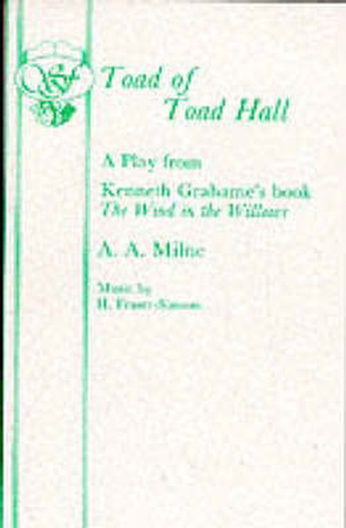 Toad of Toad Hall (Libretto) - Acting Edition S. - A. A. Milne - Kirjat - Samuel French Ltd - 9780573050190 - lauantai 10. tammikuuta 1998