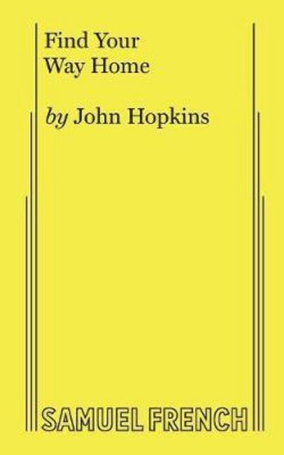 Cover for John Hopkins · Find Your Way Home - Acting Edition S. (Pocketbok) [New edition] (2017)