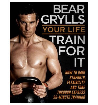 Cover for Bear Grylls · Your Life - Train For It (Paperback Bog) (2014)