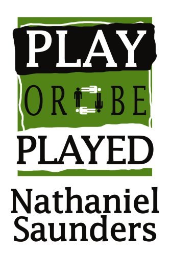 Cover for Nathaniel Saunders · Play or Be Played (Taschenbuch) (2005)
