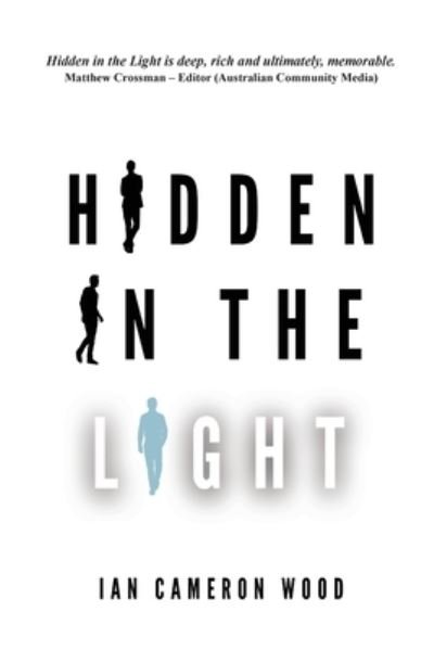 Cover for Ian Cameron Wood · Hidden in the Light (Paperback Book) (2021)