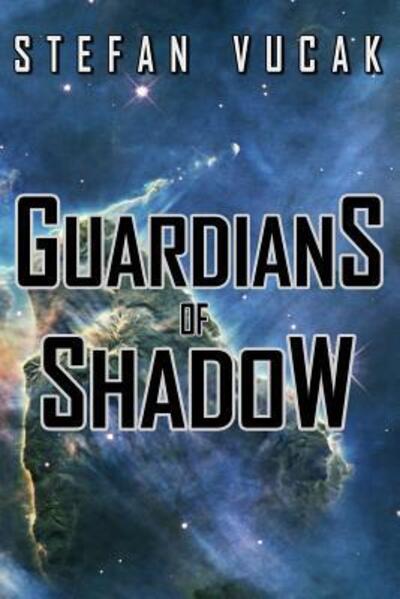 Cover for Stefan Vucak · Guardians of Shadow (Paperback Bog) (2019)