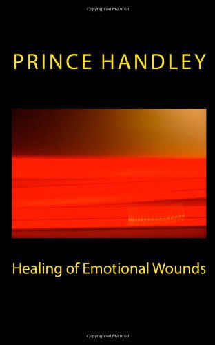 Cover for Prince Handley · Healing of Emotional Wounds (Paperback Book) (2014)