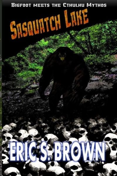 Cover for Eric S Brown · Sasquatch Lake (Paperback Book) (2015)