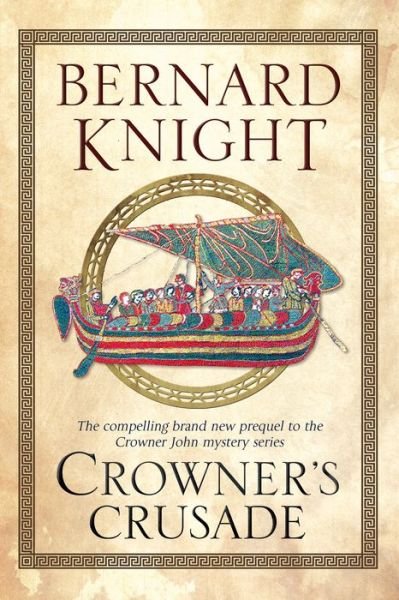 Cover for Bernard Knight · Crowner's Crusade (Hardcover bog) (2014)
