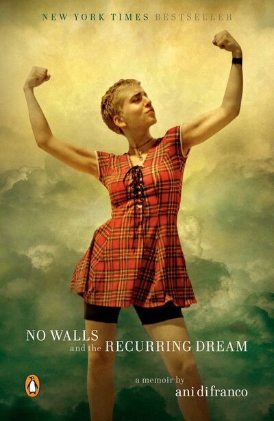 No Walls And The Recurring Dream: A Memoir - Ani DiFranco - Livros - Prentice Hall Press - 9780735225190 - 5 de maio de 2020