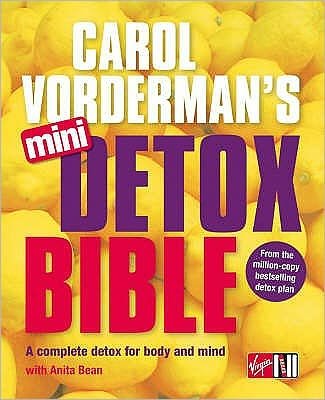 Cover for Carol Vorderman · Carol Vorderman's Mini Detox Bible: A complete detox for body and mind (Paperback Bog) (2007)