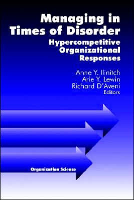 Cover for Lewin, Arie Y, Professor · Managing in Times of Disorder: Hypercompetitive Organizational Responses - Organization Science (Paperback Book) (1998)