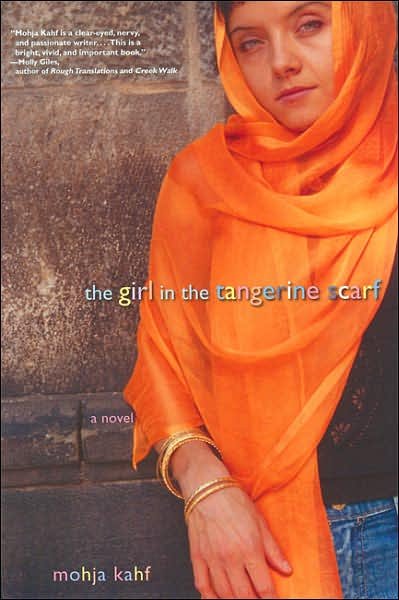 Cover for Mojha Kahf · The Girl in the Tangerine Scarf: A Novel (Taschenbuch) (2006)