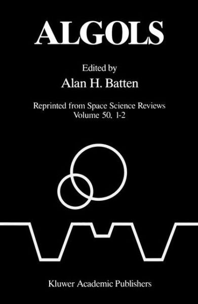 Cover for International Astronomical Union · Algols: Proceedings of the 107th Colloquium of the International Astronomical Union Held in Sidney, B.c., Canada, August 15-19, 1988 (Hardcover Book) (1989)