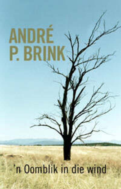 Cover for Andre P. Brink · 'n Oomblik in Die Wind (Paperback Book) (2005)