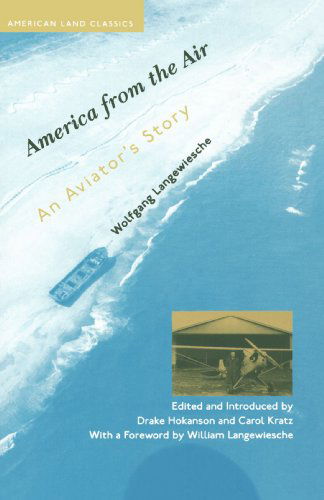 Cover for Wolfgang Langewiesche · America from the Air: An Aviator's Story - American Land Classics (Paperback Book) (2004)