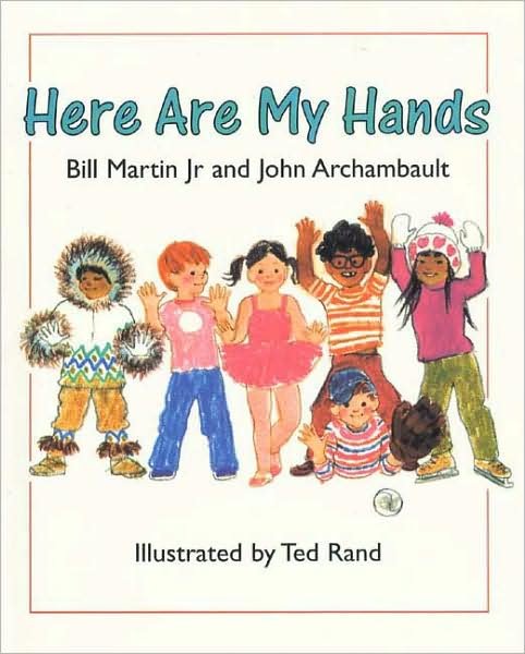 Here Are My Hands - Jr. Bill Martin - Bøger - Henry Holt and Co. (BYR) - 9780805081190 - 3. april 2007