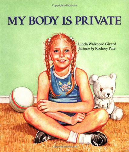 Cover for Linda Walvoord Girard · My Body is Private: Child Sexual Abuse (Paperback Book) [Reprint edition] (1984)