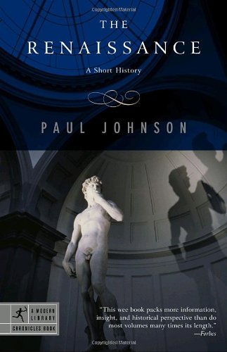The Renaissance: a Short History (Modern Library Chronicles) - Paul Johnson - Bøger - Modern Library - 9780812966190 - 6. august 2002