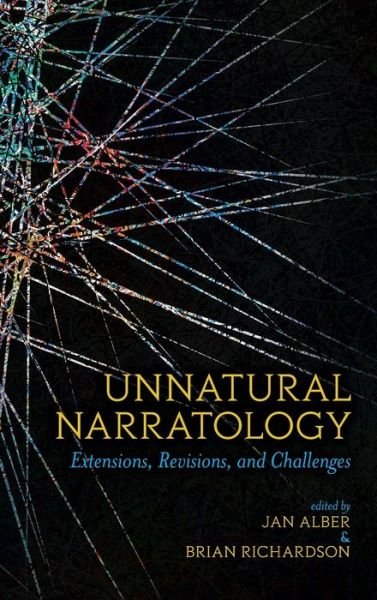 Cover for Jan Alber · Unnatural Narratology: Extensions, Revisions, and Challenges - Theory Interpretation Narrativ (Gebundenes Buch) (2020)