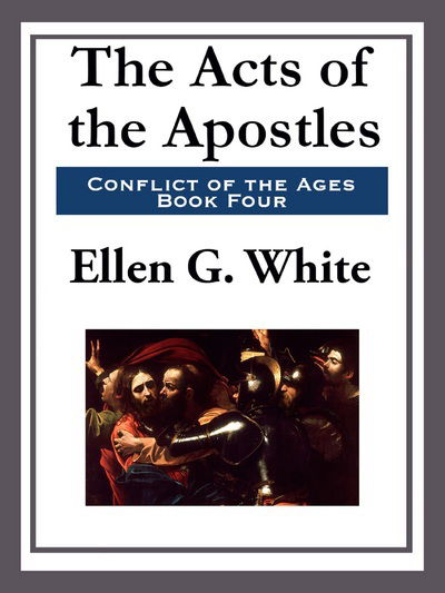 Cover for Ellen Gould Harmon White · The Acts of the Apostles (Inbunden Bok) (2005)