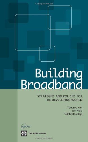 Cover for Siddhartha Raja · Building Broadband: Strategies and Policies for the Developing World (Paperback Book) (2010)