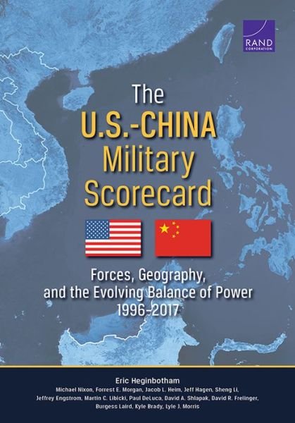 Cover for Eric Heginbotham · The U.S.-China Military Scorecard: Forces, Geography, and the Evolving Balance of Power, 1996-2017 (Taschenbuch) (2015)
