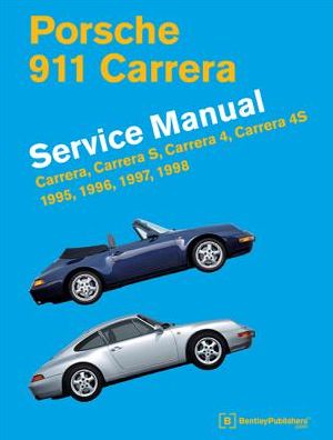 Cover for Bentley Publishers · Porsche 911 Carrera (Type 993) Service Manual 1995, 1996, 1997, 1998: Carrera, Carrera S, Carrera 4, Carrera 4s (Hardcover Book) (2013)