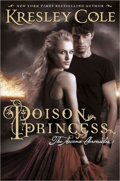 Poison Princess: The Arcana Chronicles - Kresley Cole - Boeken - Simon & Schuster Ltd - 9780857079190 - 25 april 2013