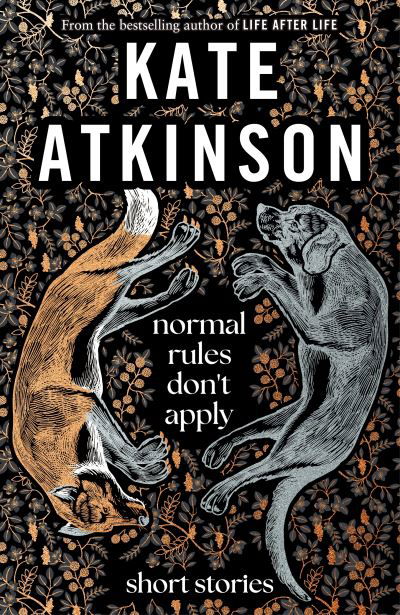 Normal Rules Don't Apply - Kate Atkinson - Books - Transworld - 9780857529190 - August 24, 2023