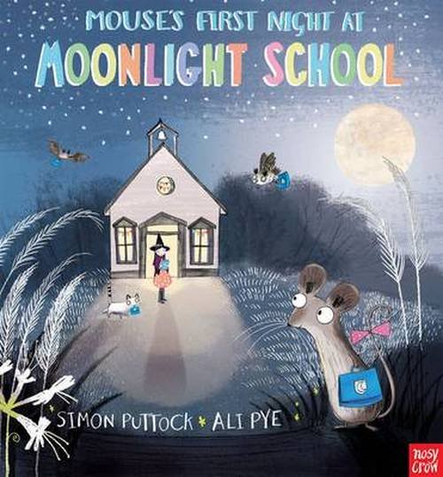 Cover for Simon Puttock · Mouse's First Night at Moonlight School - Moonlight School (Paperback Book) (2014)
