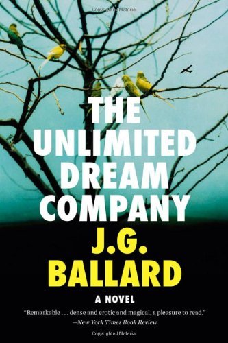 Cover for J. G. Ballard · The Unlimited Dream Company: a Novel (Taschenbuch) [Reprint edition] (2013)