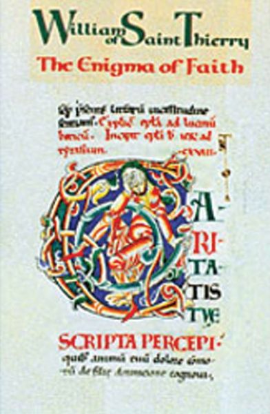 William of Saint Thierry: the Enigma of Faith - John D Anderson - Kirjat - Cistercian Publications - 9780879073190 - perjantai 1. marraskuuta 1991