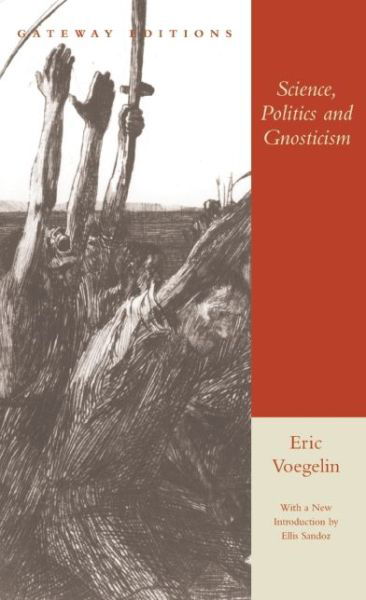 Cover for Eric Voegelin · Science, Politics and Gnosticism: Two Essays (Paperback Book) (1997)