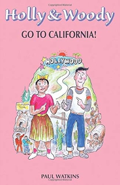 Cover for Paul Watkins · Holly &amp; Woody go to California! (Paperback Book) (2020)