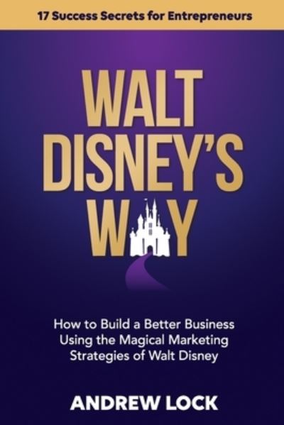 Cover for Andrew Lock · Walt Disney's Way (Paperback Book) (2020)