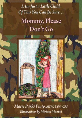 Cover for Marie Parks Pinto · Mommy, Please Don't Go (Paperback Book) (2011)