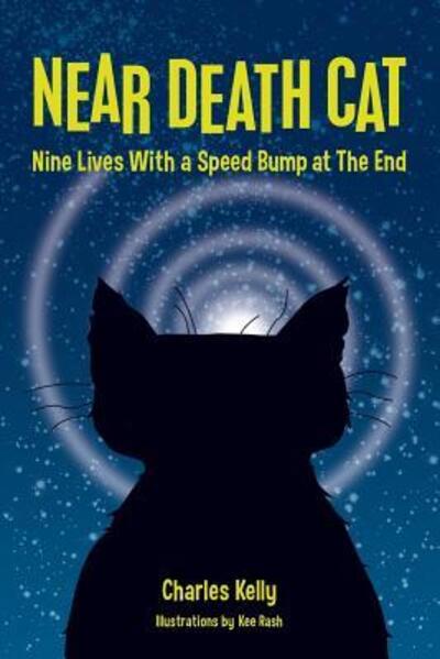 Cover for Charles Kelly · Near Death Cat (Pocketbok) (2016)