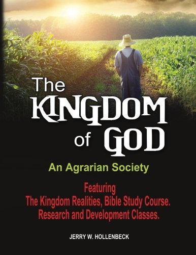 Cover for Jerry W Hollenbeck · The Kingdom of God: an Agrarian Society (Paperback Book) (2014)