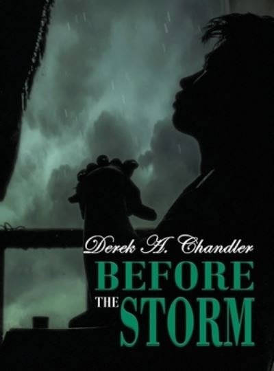 Cover for Derek a Chandler · Before the Storm (Bog) (2020)