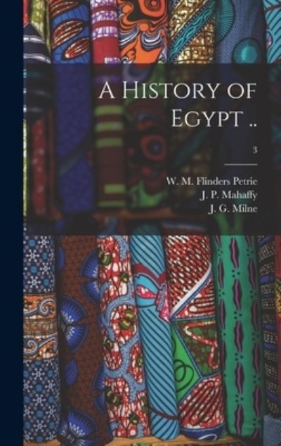 Cover for W M Flinders (William Matthew Petrie · A History of Egypt ..; 3 (Gebundenes Buch) (2021)