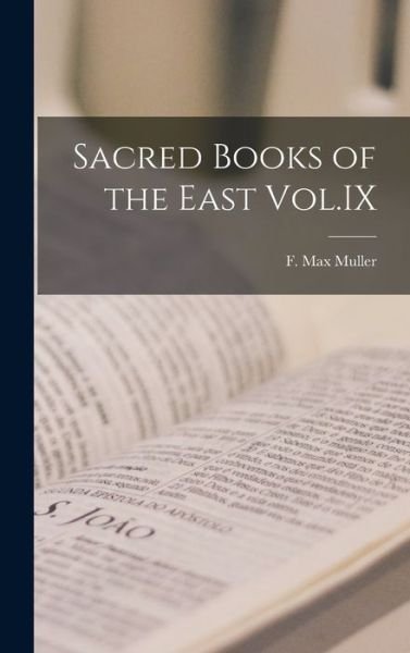 Cover for F Max Muller · Sacred Books of the East Vol.IX (Innbunden bok) (2021)