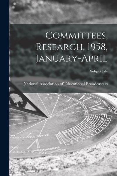 Cover for National Association of Educational B · Committees, Research, 1958, January-April (Taschenbuch) (2021)