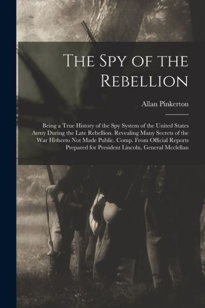 Cover for Allan Pinkerton · Spy of the Rebellion (Buch) (2022)