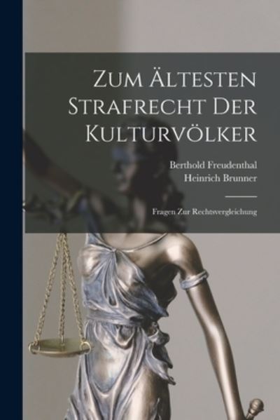 Cover for Heinrich Brunner · Zum Ältesten Strafrecht der Kulturvölker (Book) (2022)