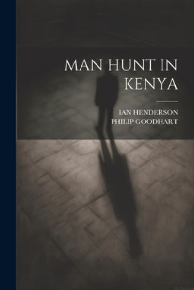 Cover for Ian Henderson · Man Hunt in Kenya (Book) (2023)
