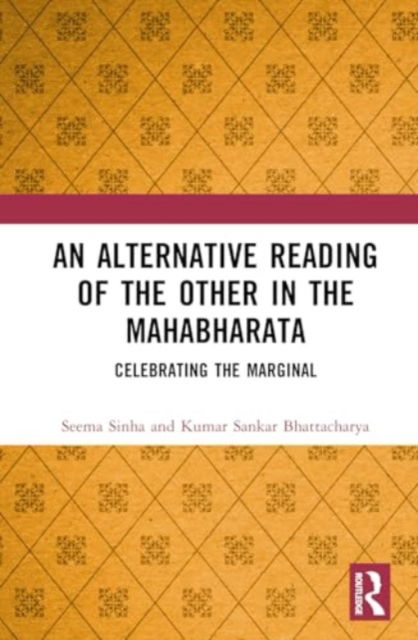 Cover for Seema Sinha · An Alternative Reading of the Other in The Mahabharata: Celebrating the Marginal (Hardcover Book) (2025)