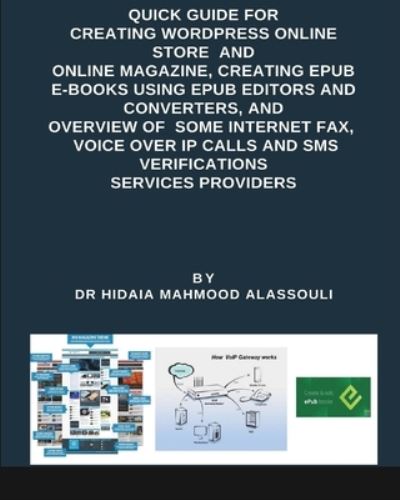 Cover for Dr Hidaia Mahmood Alassouli · Quick Guide for Creating Wordpress Online Websites, Creating EPUB E-books E-Books, and Overview of E-Fax, VOIP Services (Paperback Book) (2021)