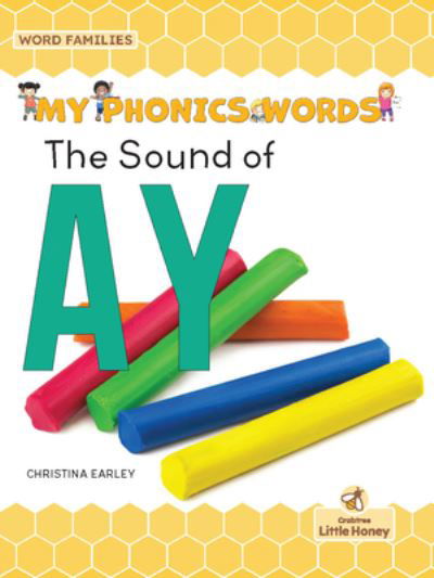 Sound of Ay - Christina Earley - Książki - Crabtree Publishing Company - 9781039663190 - 1 września 2022