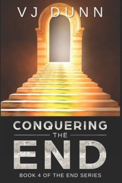 Cover for Vjj Dunn · Conquering The End (Taschenbuch) (2019)