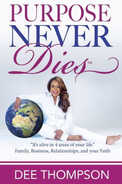 Cover for Dee Thompson · Purpose Never Dies (Paperback Book) (2019)