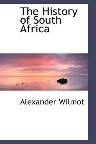 Cover for Alexander Wilmot · The History of South Africa (Paperback Book) (2009)