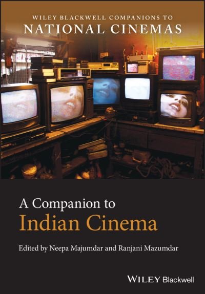 Cover for N Majumdar · A Companion to Indian Cinema - Wiley Blackwell Companions to National Cinemas (Innbunden bok) (2022)